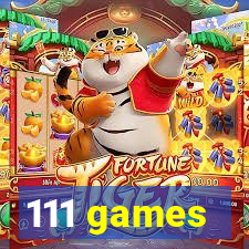 111 games